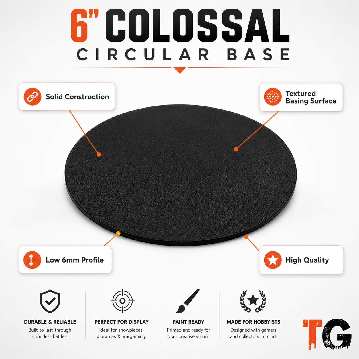 6 Inch Circular Base | Colossal Size