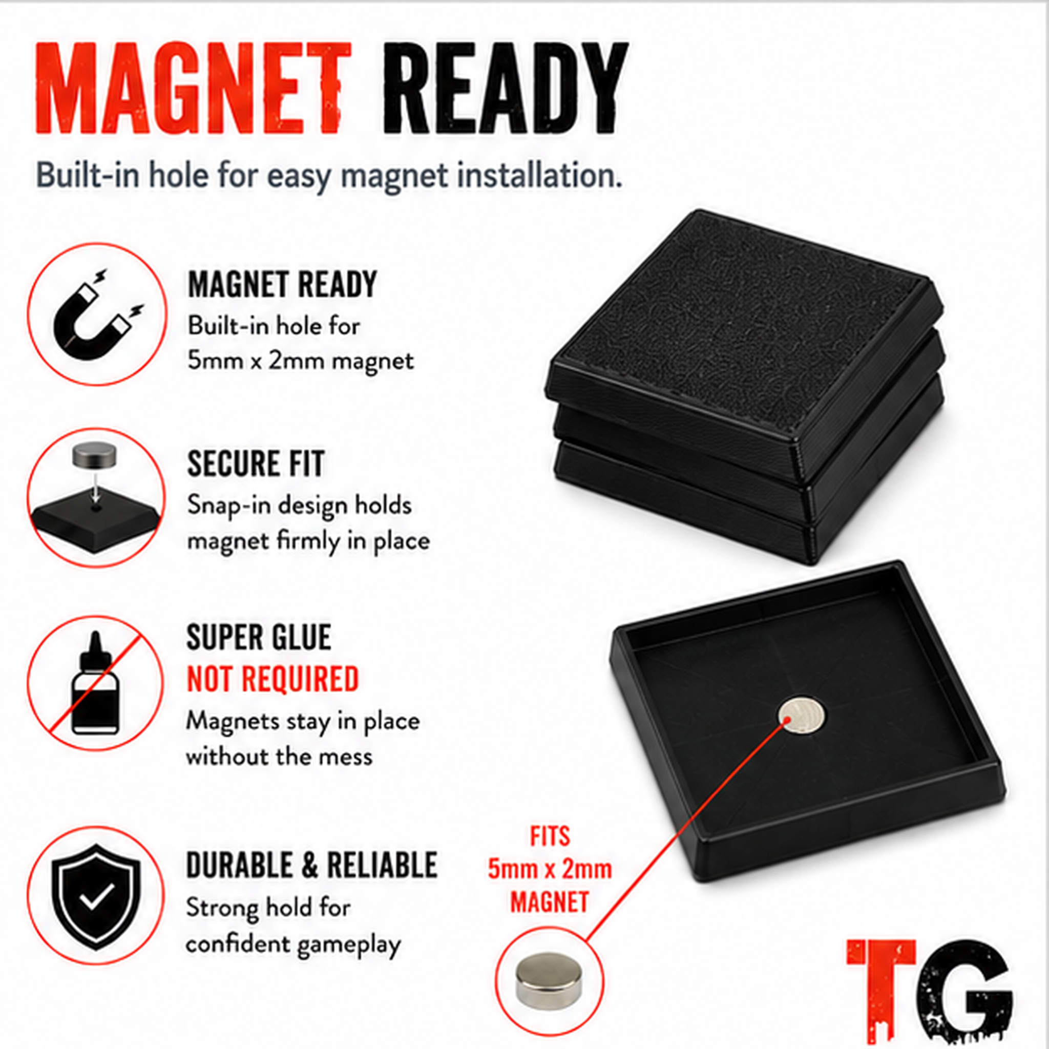 70mm square base with a magnet hole printed into it, no glue required